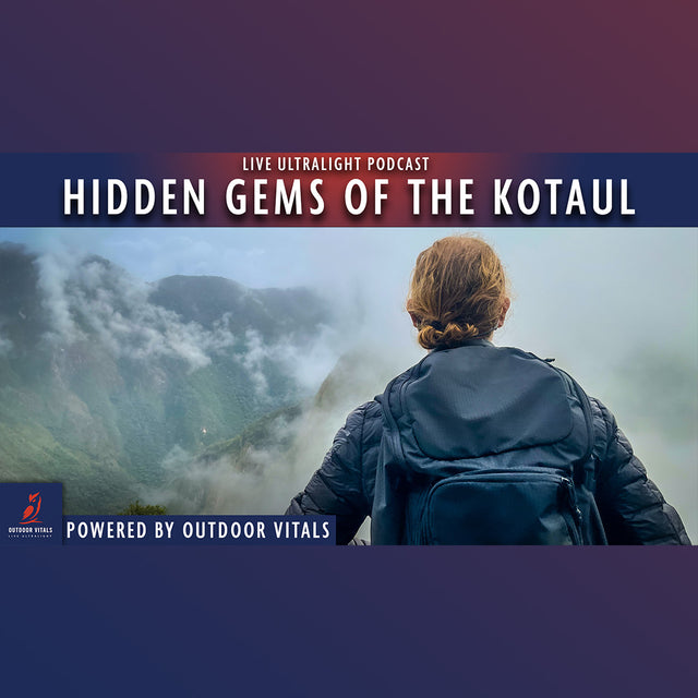 Live Ultralight Podcast EP 99 - Hidden Gems of the KotaUL Travel & Adventure Backpack